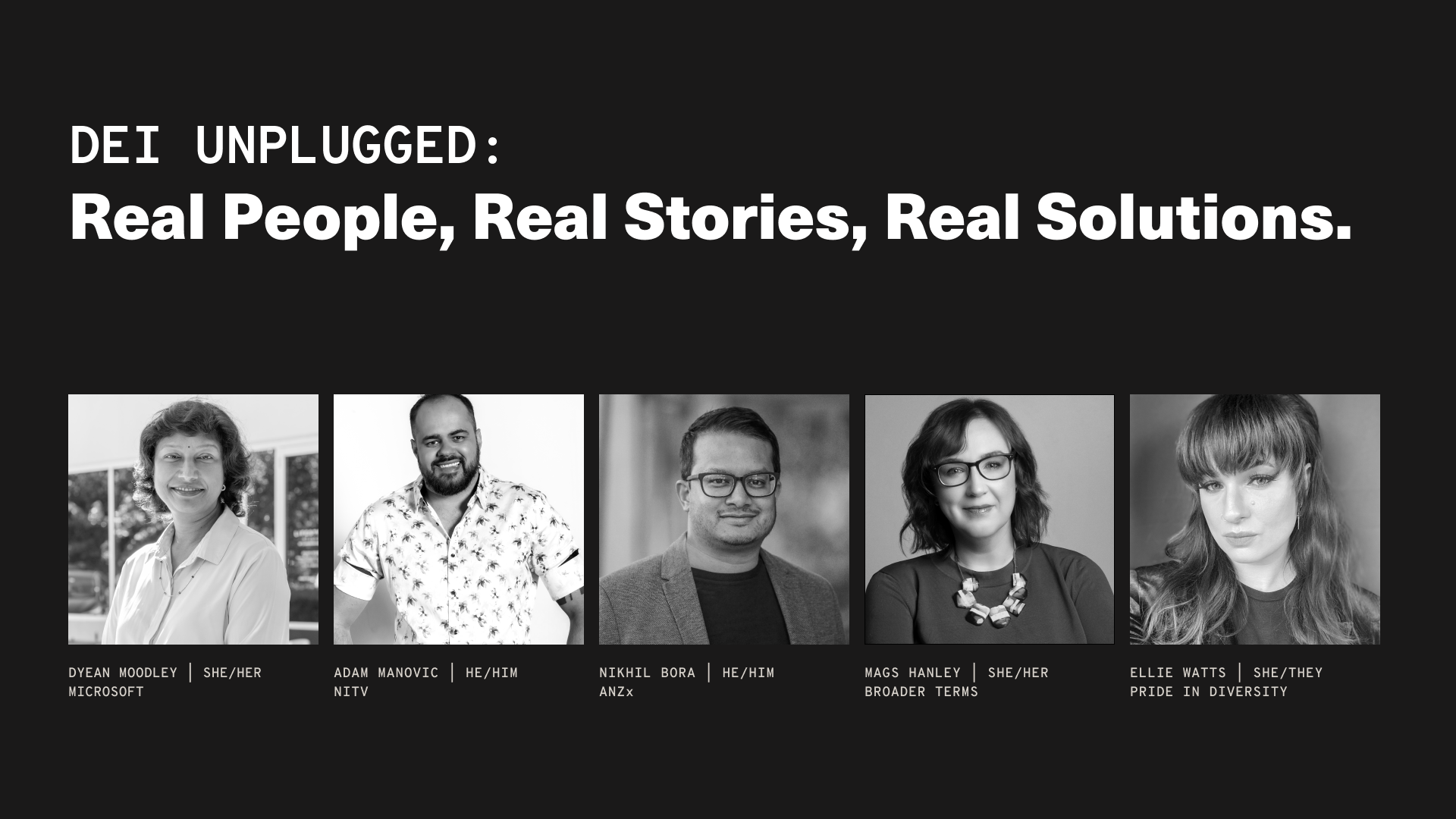 DEI Unplugged: Real People, Real Stories, Real Solutions